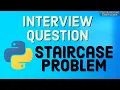 Interview Question Staircase Problem