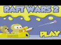 raft wars cool math