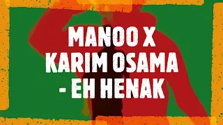 MANOO X KARIM OSAMA EH HENAK 2024 كريم أسامة و مانو ايه هناك 