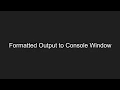 Formatted Output to C Console Window