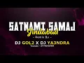 Download Lagu DJ GOL2 SATNAMI SAMAJ JINDABAJ DJ GOL2 DJ Y3NDRA UT 2022