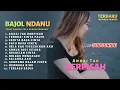 Download Lagu 04  ANDAI TAK BERPISAH  BAJOL NDANU ft NOVA ARDANA FULL ALBUM TERBARU