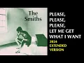 Download Lagu The Smiths - Please, Please, Please, Let Me Get What I Want (2024 Extended Version)