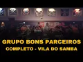 Grupo Bons Parceiros Show Completo - Vila do Samba 2025