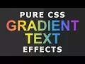 Pure Css Gradient Text Effects - CSS Text Effects