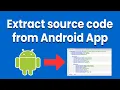 Extract source code from Android app Reverse Engineering 2020