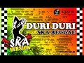 Download Lagu Duri Duri (Tri Suaka) - Reggae SKA Version