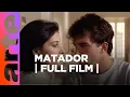 Download Lagu Matador (1986) | FULL FILM | ARTE.tv Culture