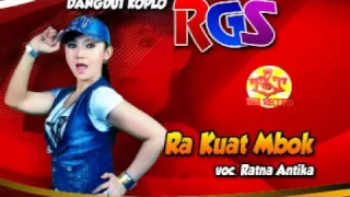 ra kuat mbok ratna antika dangdut koplo rgs