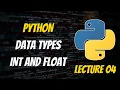 Master Python Int and Float with Round off Python Programming Tutorial
