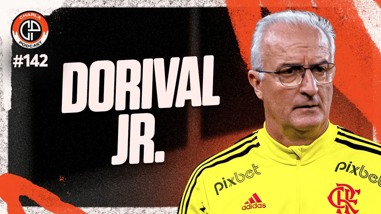 CHARLA #142 - Dorival Jr.