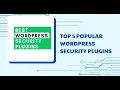 Website WordPress Top 5 popular WordPress security plugins that can help enhance the security