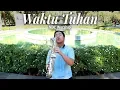 Lagu Waktu Tuhan - NDC Worship (Saxophone Cover by Desmond Amos)
