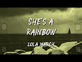 Lola Marsh - She's a Rainbow (Lyrics)