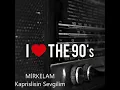MİRKELAM - Kaprislisin Sevgilim