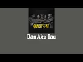 Download Lagu Our Story - Dan Aku Tau