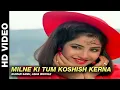 Download Lagu Milne Ki Tum Koshish Karna Video Song | Divya Bharti Superhit Song | Fresh Gaane