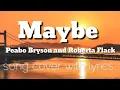 Download Lagu Maybe - Peabo Bryson \u0026 Roberta Flack (Song Cover with Lyrics) | Mami Joanne