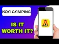 KOA CAMPING APP EXPLAINED - IS IT WORTH IT