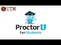 Tutorial on How To Get Started with Online Exam ProctorU for Students
