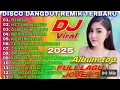 Lagu DISCO DANGDUT REMIX TERBARU DJ VIRAL ALBUM TOP FUL LAGU JOGET