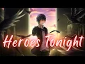 Lagu Heroes Tonight 「AMV」Anime Mix