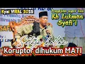 Download Lagu SETUJU kalau Koruptor dihukum MATI / Pengajian Kh Lukman Syafi'i / Pengajian lucu terbaru Kh Lukman