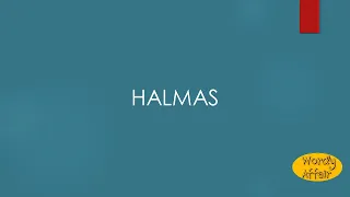 Halmas Meaning