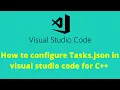 How to configure Tasks json in visual studio code