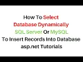 Choose Database Dynamically SQL Server or MySQL To Insert Records asp net c 4 6