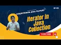 Iterator in Java Collection Java Collection Playlist