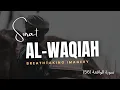Download Lagu Surah Al-Waqiah – (56) Most beautiful Recitation for Rizq, Blessings ✨ | Mishary Rashid Al Afasy |