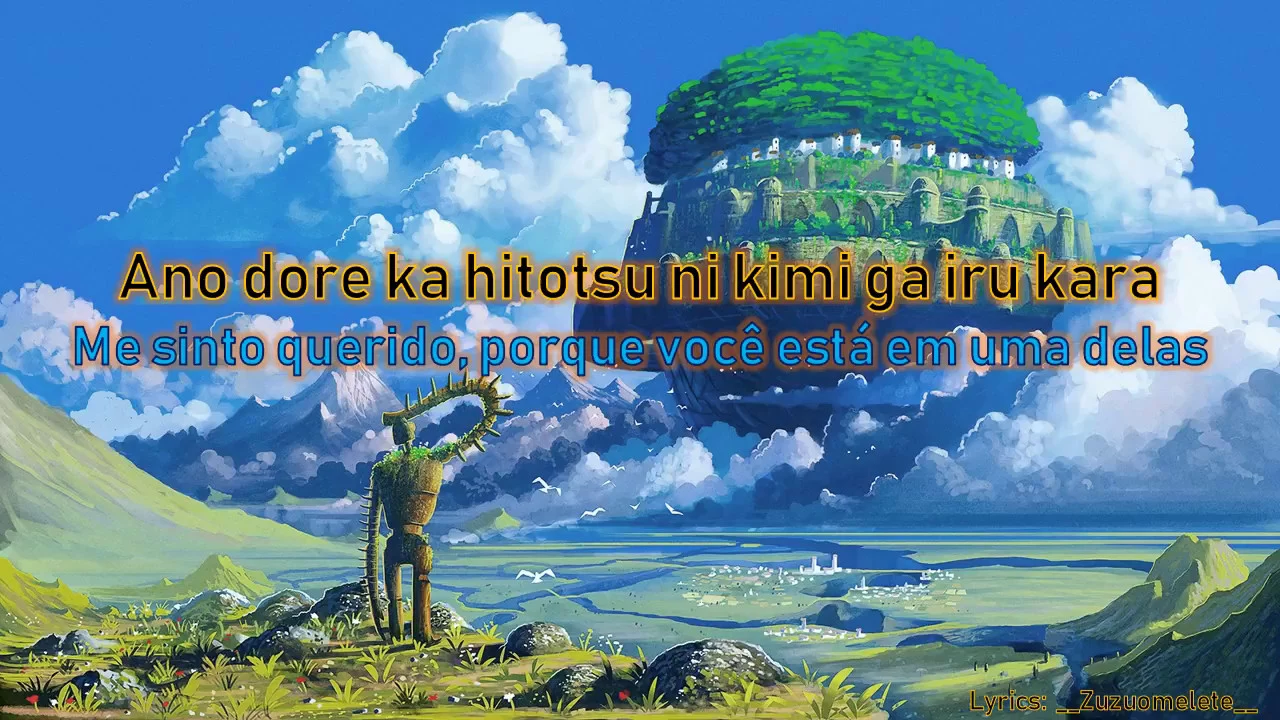 Laputa: O Castelo No Céu - Kimi o Nosete (Carrying You) Lyrics Pt-Br. Laputa: O Castelo No Céu - Kimi o Nosete (Carrying You) Lyrics Pt-Br.