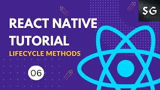 Lifecycle Methods in React Native React Native Tutorial for Beginners