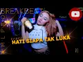 Download Lagu DJ HATI SIAPA TAK LUKA || #soundtiktok2022