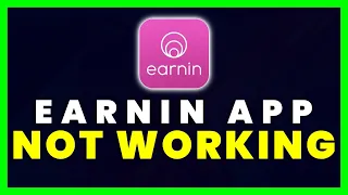 Earnin App Not Working How to Fix Earnin App Not Working