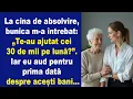 Download Lagu La cina de absolvire, bunica m-a întrebat de banii lunari. Iar eu aud pentru prima dată de acei bani