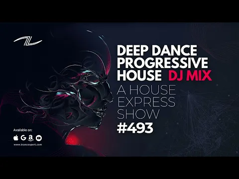 Download MP3 Deep Dance Progressive House DJ Mix - A House Express Show #493