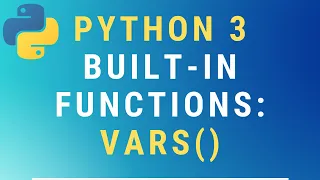 Python 3 vars built-in function TUTORIAL
