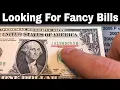 Bill Searching for Fancy Serial Numbers Star Notes and Rare Bills