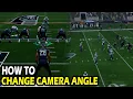 How to Change Camera Angle in Madden 27