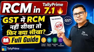 RCM in TallyPrime 7.1 | Reverse Charge GST Entry Full Process 🔥 | Purchase, Payment & GST Return