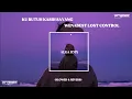 Download Lagu DJ HANTAKAN KU BUTUH KASIH SAYANG X MELODY FUJIN X WENABEST LOST CONTROL ( SLOWED \u0026 REVERB) 