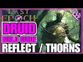 Last Epoch FULL Reflect Spriggan Druid Endgame Build Guide Let Thorns Do ALL The Work LAZY Build