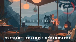 tulus hati hati di jalan slowed reverb underwater 