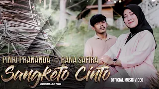 Download Pinki Prananda Feat Rana Safira - Sangketo Cinto (Official Music Video) MP3