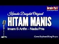 Lagu KARAOKE HITAM MANIS IMAM S ARIFIN NADA PRIA