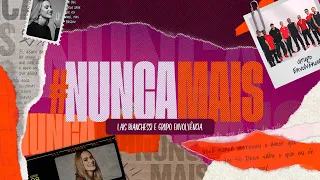 Lais Bianchessi e Grupo Envolvência - Nunca Mais (Lyric Video)