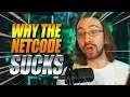 WHY THE NETCODE SUCKS - Real Talk
