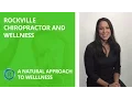 Rockville Chiropractor and Wellness